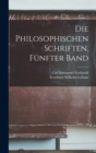 Image for Die philosophischen Schriften, Funfter Band