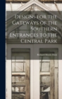 Image for Designs for the Gateways of the Southern Entrances to the Central Park