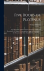 Image for Five Books of Plotinus : Viz. On Felicity; On the Nature and Origin of Evil; On Providence; On Nature, Contemplation, and the One; and On the Descent of the Soul; Translated From the Greek