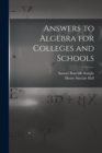 Image for Answers to Algebra for Colleges and Schools