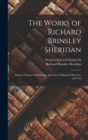 Image for The Works of Richard Brinsley Sheridan : Dramas, Poems, Translations, Speeches, Unfinished Sketches, and Ana
