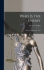 Image for Who Is the Enemy : Anthony Comstock Or You?