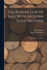 Image for The Roman Law of Sale With Modern Illustrations : Digest Xviii. 1 and Xix. 1