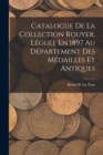 Image for Catalogue De La Collection Rouyer, Leguee En 1897 Au Departement Des Medailles Et Antiques