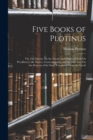 Image for Five Books of Plotinus : Viz. On Felicity; On the Nature and Origin of Evil; On Providence; On Nature, Contemplation, and the One; and On the Descent of the Soul; Translated From the Greek
