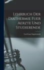 Image for Lehrbuch Der Diathermie Fuer Aerzte Und Studierende