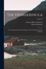Image for The Heimskringla : Or, the Sagas of the Norse Kings From the Icelandic of Snorre Sturlason; Volume 2