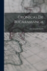 Image for Cronicas De Bucaramanga