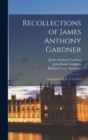 Image for Recollections of James Anthony Gardner : Commander R. N. (1775-1814)