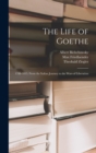 Image for The Life of Goethe : 1788-1815. From the Italian Journey to the Wars of Liberation