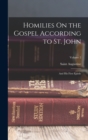 Image for Homilies On the Gospel According to St. John : And His First Epistle; Volume 2