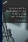Image for Lehrbuch Der Diathermie Fuer Aerzte Und Studierende