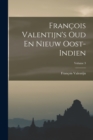 Image for Francois Valentijn&#39;s Oud En Nieuw Oost-Indien; Volume 3