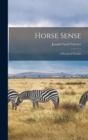 Image for Horse Sense : A Practical Treatise