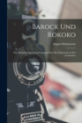Image for Barock Und Rokoko : Eine Kritische Auseinandersetzung Uber Das Malerische in Der Architektur