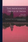 Image for The Indigenous Drugs of India