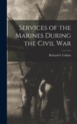 Image for Services of the Marines During the Civil War