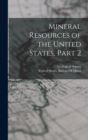 Image for Mineral Resources of the United States, Part 2