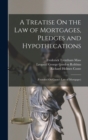 Image for A Treatise On the Law of Mortgages, Pledges and Hypothecations