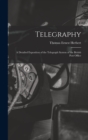 Image for Telegraphy : A Detailed Exposition of the Telegraph System of the British Post Office