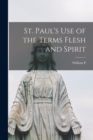 Image for St. Paul&#39;s use of the Terms Flesh and Spirit