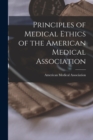 Image for Principles of Medical Ethics of the American Medical Association