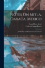 Image for Notes On Mitla, Oaxaca, Mexico : With Plans and Measurements of the Ruins