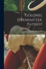 Image for Colonel Jeremiah Lee, Patriot