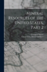 Image for Mineral Resources of the United States, Part 2