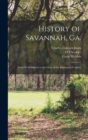 Image for History of Savannah, Ga.; From its Settlement to the Close of the Eighteenth Century