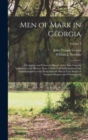 Image for Men of Mark in Georgia : A Complete and Elaborate History of the State From its Settlement to the Present Time, Chiefly Told in Biographies and Autobiographies of the Most Eminent men of Each Period o