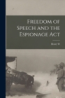 Image for Freedom of Speech and the Espionage Act