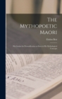 Image for The Mythopoetic Maori