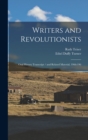 Image for Writers and Revolutionists : Oral History Transcript / and Related Material, 1966-196