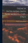 Image for French Intrusions Into New Mexico, 1749-1752 (