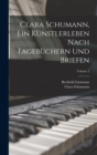 Image for Clara Schumann, ein Kunstlerleben Nach Tagebuchern und Briefen; Volume 2