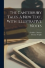 Image for The Canterbury Tales. A new Text, With Illustrative Notes
