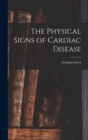Image for The Physical Signs of Cardiac Disease