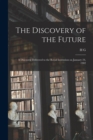 Image for The Discovery of the Future : A Discourse Delivered to the Royal Institution on January 24, 1902