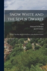 Image for Snow White and the Seven Dwarfs : A Fairy Tale Play Based on the Story of the Brothers Grimm