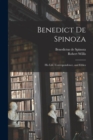 Image for Benedict de Spinoza : His Life, Correspondence, and Ethics