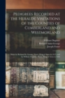 Image for Pedigrees Recorded at the Heralds&#39; Visitations of the Counties of Cumberland and Westmorland