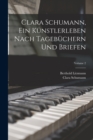 Image for Clara Schumann, ein Kunstlerleben Nach Tagebuchern und Briefen; Volume 2
