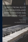 Image for Songs from Alice in wonderland and Through the looking-glass