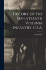 Image for History of the Seventeenth Virginia Infantry, C.S.A.