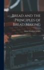 Image for Bread and the Principles of Bread Making