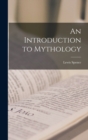 Image for An Introduction to Mythology