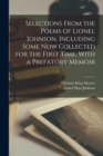 Image for Selections From the Poems of Lionel Johnson. Including Some now Collected for the First Time. With a Prefatory Memoir