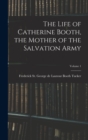 Image for The Life of Catherine Booth, the Mother of the Salvation Army; Volume 1