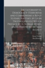 Image for Dictatorship vs. Democracy (Terrorism and Communism) a Reply to Karl Kautsky, by Leon Trotsky [pseud.] With a Preface by H. N. Brailsford, and a Foreword by Max Bedact